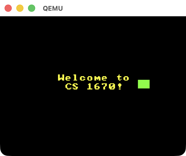Display showing 'Welcome to CS1670!'